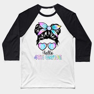 Hello 4th Grade Messy Hair Bun Girl Back To School First Day Baseball T-Shirt